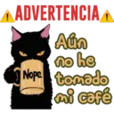 ADVERTENCIA A X Aún no he Nope tomado Persy mi café