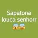 Sapatona louca senhorr