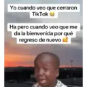 Yo cuando veo que cerraron TikTok Ha pero cuando veo que me da la bienvenida por qué regreso de nuevo
