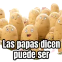 Las papas dicen puede ser