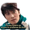 Yo soy bueno en lo que tú prefieras Gi-Hun