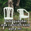ma Debí guardar esa canción solo para mi