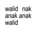 walid nak anak anak walid