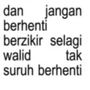 dan berhenti jangan berzikir selagi walid tak suruh berhenti