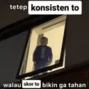 tetep konsisten to walau skor to bikin ga tahan