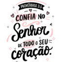 x PROVERBIOS 3:5 CONFIA NO + Senhor DE TODO O SEU Coração