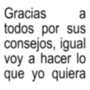 Gracias a todos por sus consejos, igual voy a hacer lo que yo quiera