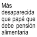 Más desaparecida que papá que debe pensión alimentaria
