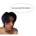 can you lock the fuck in