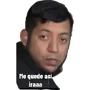 6 Me quede así iraaa