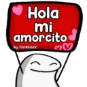 Hola mi amorcito by: FlorksitaV ♡♡ B