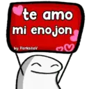 te amo mi enojon by: FlorksitaV ♡ B
