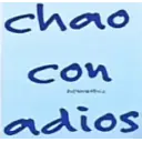 chao con adios