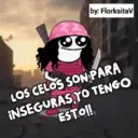 by: FlorksitaV LOS CELOS SON PARA INSEGURAS YO TENGO ESTO!!