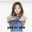 yes or yes