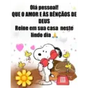 Olá pessoal! QUE O AMOR E ÀS BÊNÇÃOS DE DEUS Reine em sua casa neste lindo dia A Lupes Ran