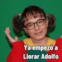 Ya empezó a Llorar Adolfo