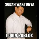 SUDAH WAKTUNYA LOGIN ROBLOX