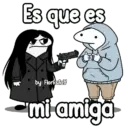 Es que es by: Florksitav mi amiga