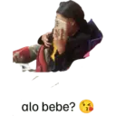 alo bebe?**