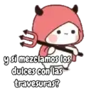 si mezclamos los dulces con las travesuras?