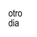otro dia