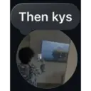 Then kys