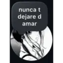 nunca t dejare d amar
