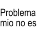 Problema mio no es