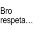 Bro respeta...