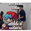 BOYFRIEND SUDAH BERADA DI KAMAR KU T