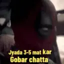 Jyada 3-5 mat kar Gobar chatta