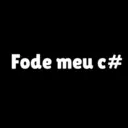Fode meu c#