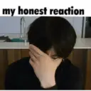 My honest reaction  3