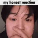 My honest reaction  4
