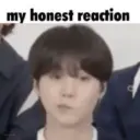 My honest reaction  15