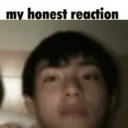 My honest reaction  16