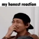 My honest reaction  17