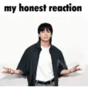 My honest reaction  27