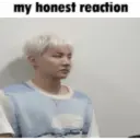 My honest reaction  29