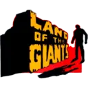 LAND OF THE GLANTS