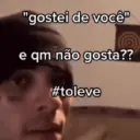 "gostei de você e qm não gosta?? #toleve