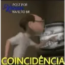 POST POR Koman NARUTO BR COINCIDÊNCIA