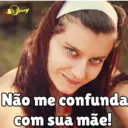 Jessy Não me confunda Com sua mãe!
