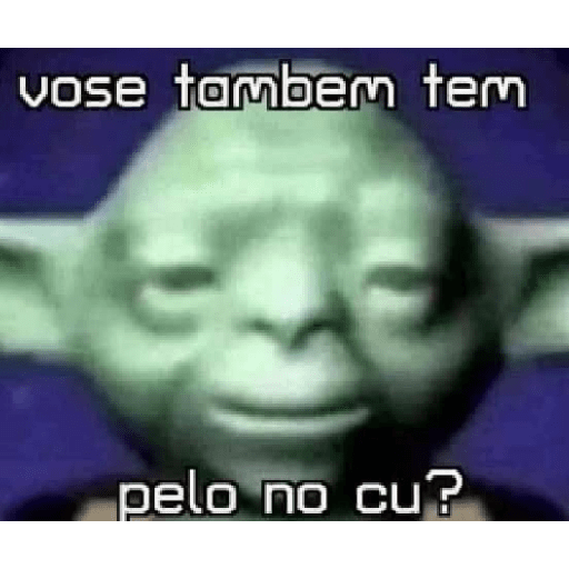 vose tambem tem pelo no cu?