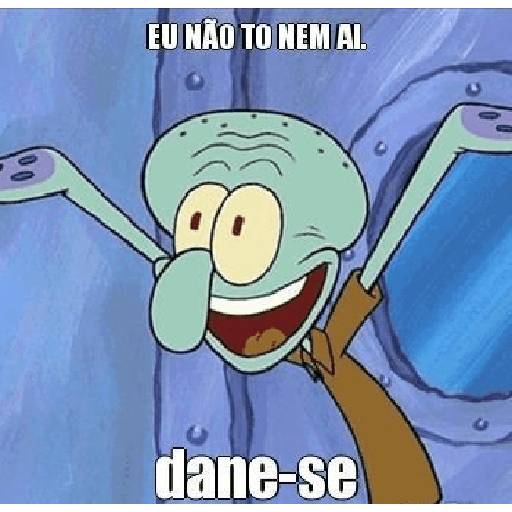 100 EU NÃO TO NEM AL dane-se