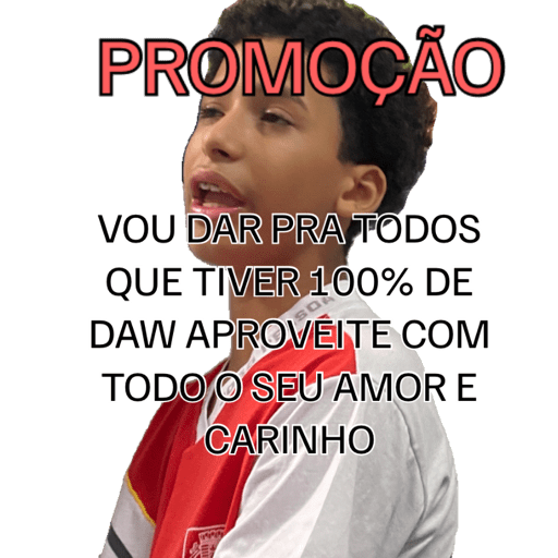 PROMOÇÃO VOU DAR PRA TODOS QUE TIVER 100% DE SON DAW APROVEITE COM TODO O SEU AMORE CARINHO
