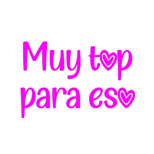 Muy top para es