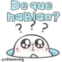 De que
haBian?
? ? ?
ordmonroig